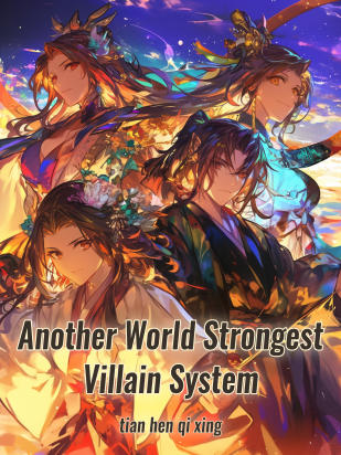 Another World Strongest Villain System